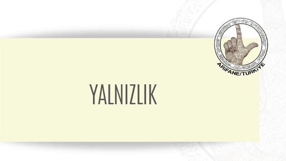 yalnizlik-nedir