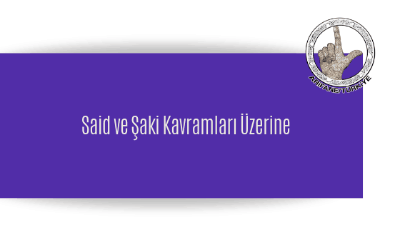 said-ne-demek-şaki-ne-demek